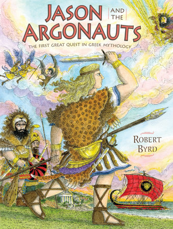 Jason and the Argonauts by Robert Byrd