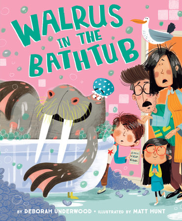 Walrus in the Bathtub by Deborah Underwood