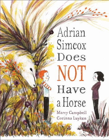 Adrian Simcox Does NOT Have a Horse by Marcy Campbell