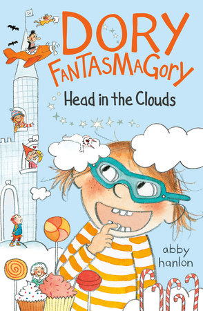 Dory Fantasmagory: Head in the Clouds by Abby Hanlon