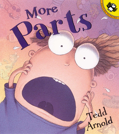 More Parts by Tedd Arnold