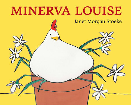 Minerva Louise by Janet Morgan Stoeke