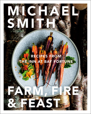 Farm, Fire & Feast by Michael Smith