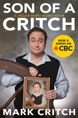 Son of a Critch by Mark Critch