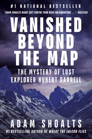 Vanished Beyond the Map by Adam Shoalts
