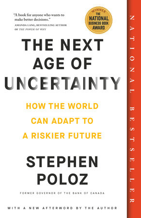 The Next Age of Uncertainty by Stephen Poloz