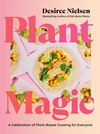 Plant Magic by Desiree Nielsen