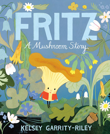 Cover of Fritz: A Mushroom Story