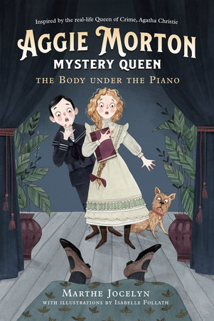 https://www.penguinrandomhouse.com/books/599230/aggie-morton-mystery-queen-the-body-under-the-piano-by-marthe-jocelyn-illustrations-by-isabelle-follath/