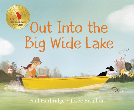 Out into the Big Wide Lake by Paul Harbridge