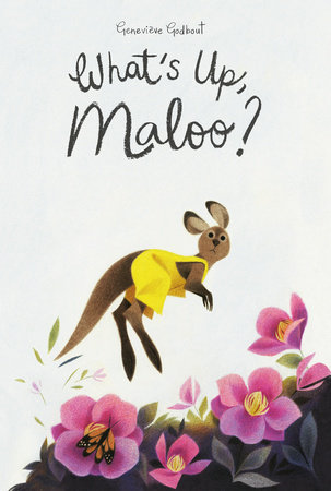 What's Up, Maloo? by Geneviève Godbout