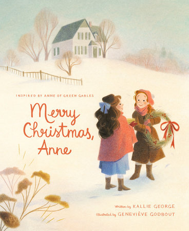 Merry Christmas, Anne by Kallie George