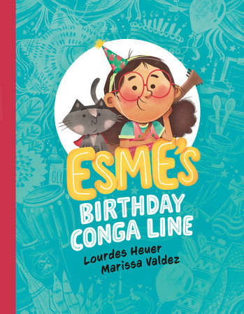 Esme's Birthday Conga Line by Lourdes Heuer