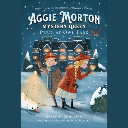 Aggie Morton, Mystery Queen: Peril at Owl Park by Marthe Jocelyn