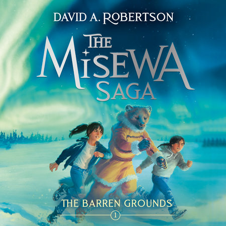 The Barren Grounds by David A. Robertson