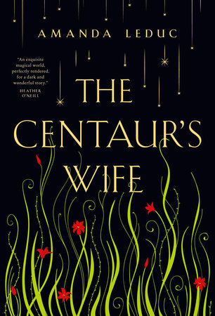 The Centaur's Wife by Amanda Leduc