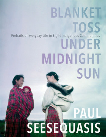 Blanket Toss Under Midnight Sun by Paul Seesequasis