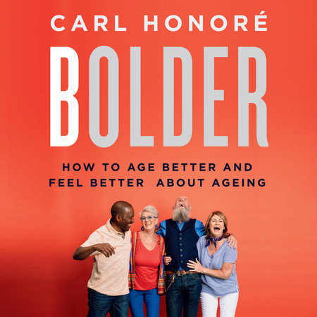 Bolder by Carl Honore