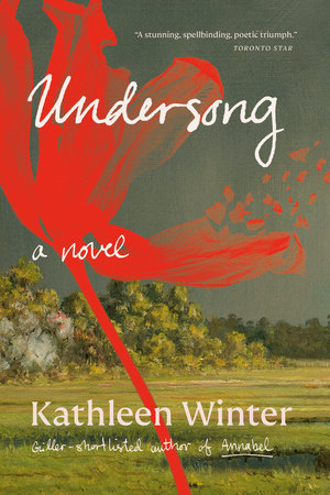 Undersong by Kathleen Winter