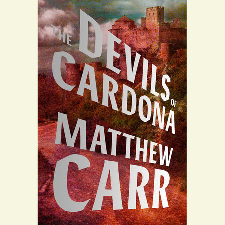 The Devils of Cardona by Matthew Carr