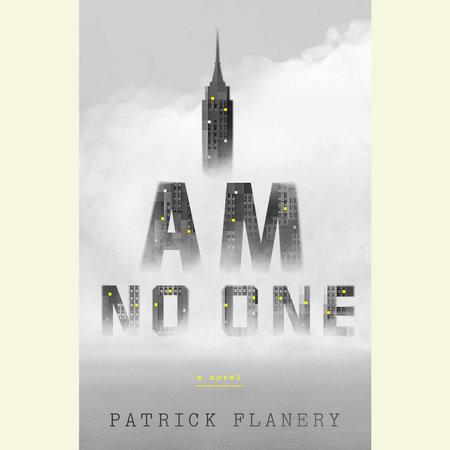 I Am No One by Patrick Flanery