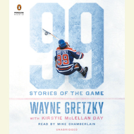 99: Stories of the Game by Wayne Gretzky