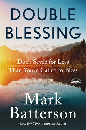 Double Blessing by Mark Batterson
