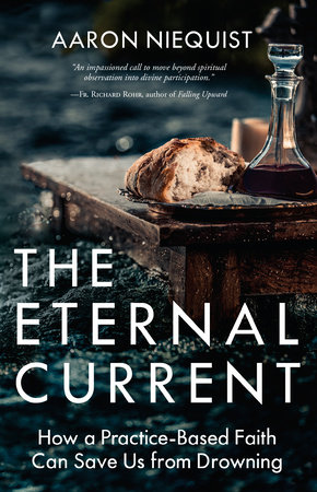 The Eternal Current by Aaron Niequist