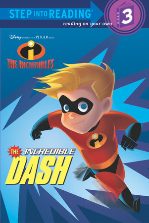 The Incredible Dash (Disney/Pixar The Incredibles) by RH Disney