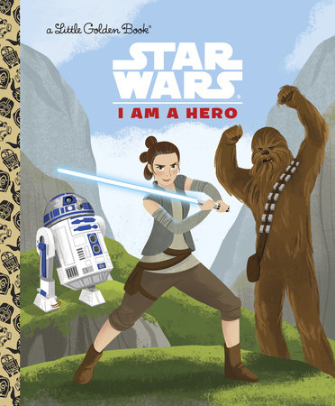 I Am a Hero (Star Wars) by Golden Books
