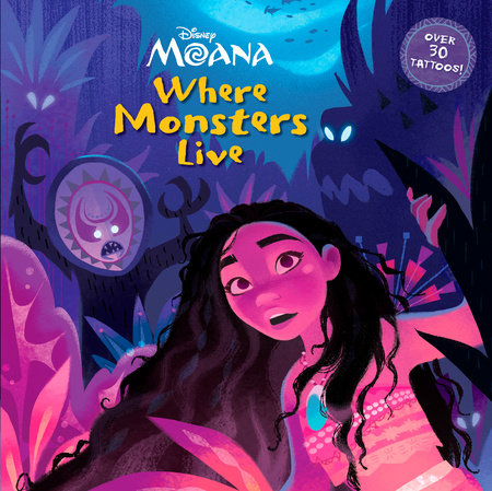 Where Monsters Live (Disney Moana) by Steve Behling