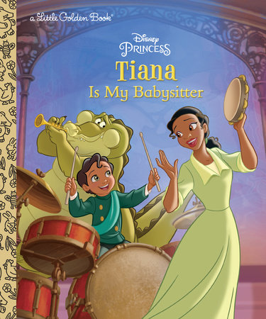 Tiana Is My Babysitter (Disney Princess) by Apple Jordan