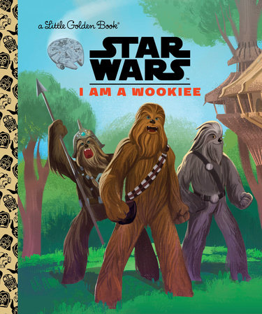 I Am a Wookiee (Star Wars) by Golden Books