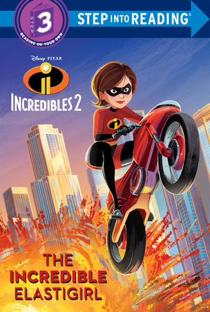 The Incredible Elastigirl (Disney/Pixar The Incredibles 2) by Natasha Bouchard
