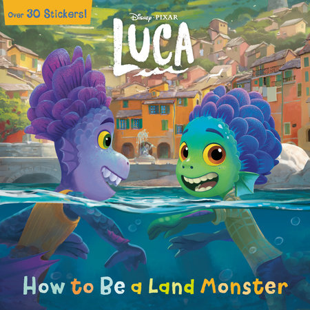 How to Be a Land Monster (Disney/Pixar Luca) by RH Disney