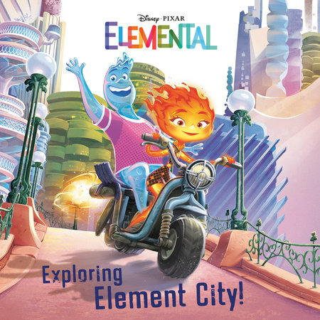 Exploring Element City! (Disney/Pixar Elemental) by RH Disney