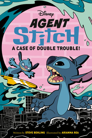 Disney Agent Stitch: A Case of Double Trouble! by Steve Behling