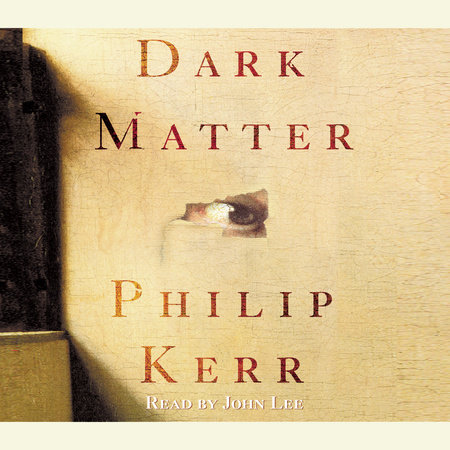 Dark Matter by Philip Kerr