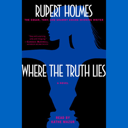 Where the Truth Lies by Rupert Holmes