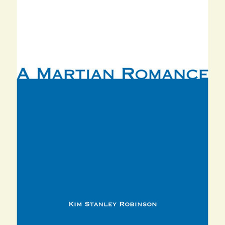 A Martian Romance by Kim Stanley Robinson