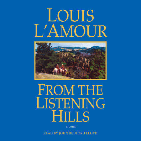 From the Listening Hills by Louis L'Amour