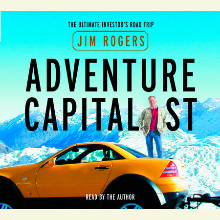 Adventure Capitalist by Jim Rogers