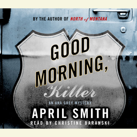 Good Morning, Killer by April Smith