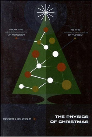 The Physics of Christmas by Roger Highfield
