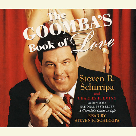 The Goomba's Book of Love by Steven R. Schirripa and Charles Fleming