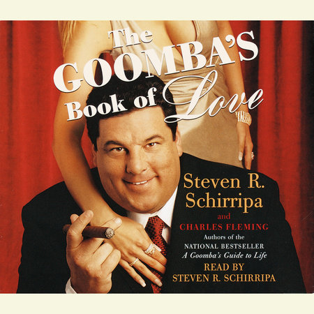 The Goomba's Book of Love by Steven R. Schirripa