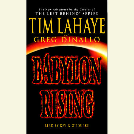 Babylon Rising by Tim LaHaye and Greg Dinallo
