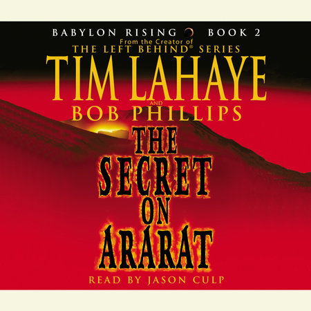 Babylon Rising: The Secret on Ararat by Tim LaHaye