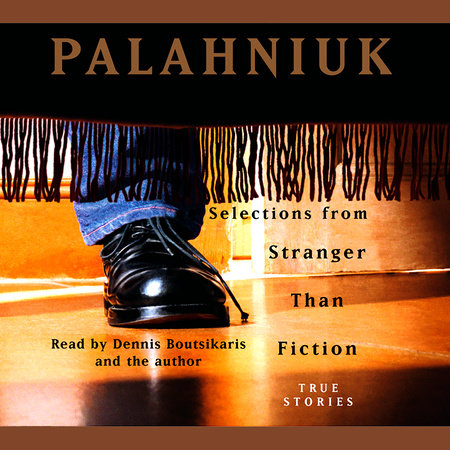 Stranger Than Fiction by Chuck Palahniuk