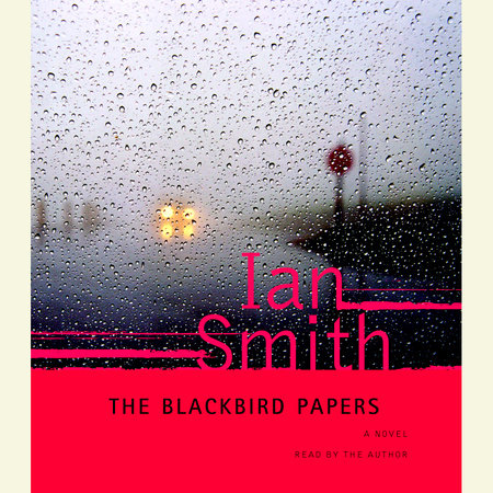 The Blackbird Papers by Ian Smith